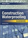 Construction Waterproofing Handbook: Second Edition