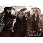 Saint o’Clock (限定版)