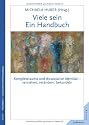 Viele sein. Ein Handbuch. Komplextrauma und dissoziative Identit&auml;t - verstehen, ver&auml;ndern, behandeln