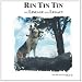 Rin Tin Tin: The Lineage and Legacy