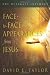 Face-to-face Appearances of Jesus: The Ultimate Intimacy