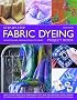 Step-by-step Fabric Dyeing Project Book