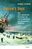 Barrow's Boys: Eine unglaubliche Geschichte von wahrem Heldenmut und bravour&ouml;sem Scheitern - Fergus Fleming