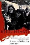 Rebel Hearts: Journeys Within the IRAs Soul