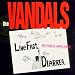 The Vandals-Live Fast Diarrhea