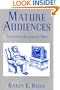 Mature Audiences: Television and the Elderly (Communications, Media, and Culture Series)