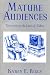 Mature Audiences: Television In The Lives Of Elders (communications, Media And Culture Series)