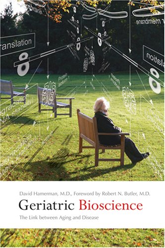 Geriatric Bioscience: The Link between Aging and Disease
