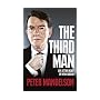 The Third Man: Life at the Heart of New Labour