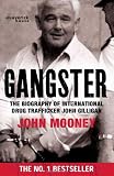 Gangster : the biography of international drug trafficker John Gilligan