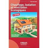 Chauffage, isolation et ventilation �cologiquespar Paul de Haut