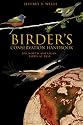 Birder's Conservation Handbook: 100 North American Birds at Risk