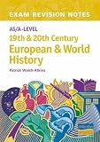 AS/A-level 19th and 20th Century European and World History (Exam Revision Notes)