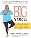 Big Yoga: A Simple Guide for Bigger Bodies