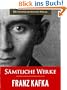 FRANZ KAFKA GESAMTAUSGABE - SAEMTLICHE WERKE [Illustrierte]