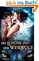 Die Sch�ne und der Werwolf: Roman
