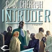 Intruder: Foreigner Sequence 5, Book 1 | C. J. Cherryh