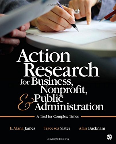 action research for business nonprofit and public administration a tool for complex times