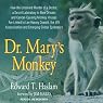 Dr. Mary's Monkey: How the Unsolved Murder of a Doctor, a Secret Laboratory in New Orleans and Cancer-Causing Monkey Viruses Are Linked to Lee Harvey Oswald, the JFK Assassination, and Emerging Global Epidemics