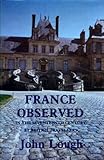 France observed in the seventeenth century : by British travellers