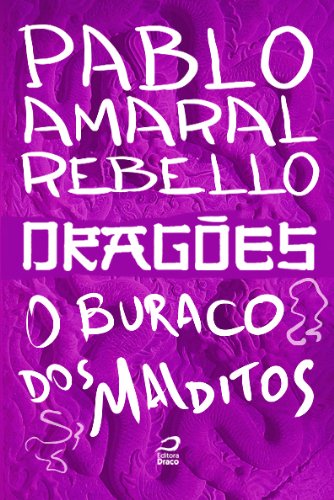 Dragões - O buraco dos malditos (Portuguese Edition)