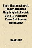 51f 1ZjkJJL. SL160  Electrification: Amtrak, Thomas Friedman, Plug In Hybrid, Electric Vehicle, Fossil Fuel Phase Out, Geneva Motor Show