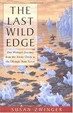 The Last Wild Edge: One Woman's Journey from the Arctic Circle to the Olympic Rain Forest