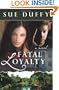 Fatal Loyalty: A Novel