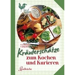Kr�utersch�tze: zum Kochen und Kurieren