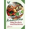 Kr�utersch�tze: zum Kochen und Kurieren