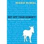 Get Off Your Donkey!: Help Somebody and Help Yours&hellip by Reggie McNeal