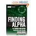 Finding Alpha: The Search for Alpha When Risk and Return Break Down (Wiley Finance)