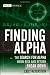 Finding Alpha: The Search for Alpha When Risk and Return Break Down (Wiley Finance)