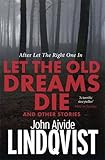 Let the old dreams die and other stories