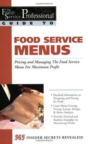 Textbook - Food Service Menus: Pricing and Managing the Food Service Menu for Maximun Profit (The Food Service Professional Guide to Series 13)