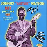 Johnny Guitar Watson - Hot Like TNT