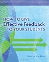How to Give Effective Feedback to Your Students