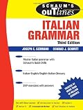 Schaums Outline of Italian Grammar, Third Edition (Schaums Outline Series)