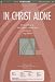 In Christ Alone