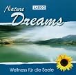 Nature Dreams - Entspannungsmusik und Naturger�usche