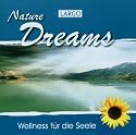 Nature Dreams - Entspannungsmusik und Naturgeräusche