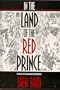 In the Land of the Red Prince