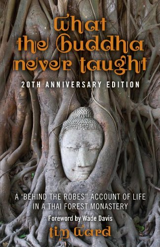 What the Buddha Never Taught: A 'Behind the Robes