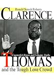 Clarence Thomas and the tough love crowd : counterfeit heroes and unhappy truths
