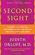 Second Sight: An Intuitive Psychiatrist Tells Her Extraordinary Story and Shows You How To Tap Your Own Inner Wisdom