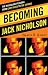 Becoming Jack Nicholson: The Masculine Persona from Easy Rider to The Shining