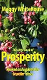The little book of prosperity : your pocket guide to wealth and happiness