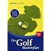 Der Golf-Masterplan: Mentales Training f�r Ihren Erfolg