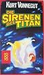 Die Sirenen des Titan. Roman.