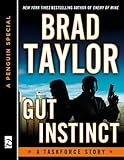 Gut Instinct: A Taskforce Story, featuring an exclusive excerpt from THE WIDOWS STRIKE (A Penguin Special from Dutton)